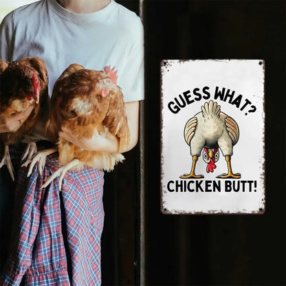Guess What? Chicken Butt! Funny Retro Metal Sign - Farmhouse & Humor Wall Decor for Chicken Lovers