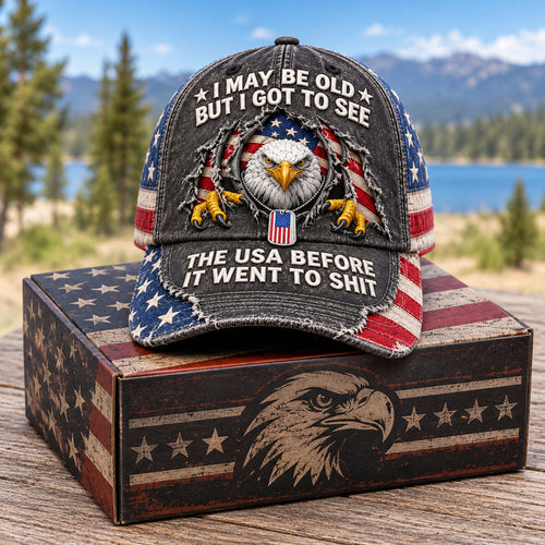 🦅 "I May Be Old But I Got To See The USA Before It Went To Shit" Vintage Eagle Washed Baseball Cap 🇺🇸