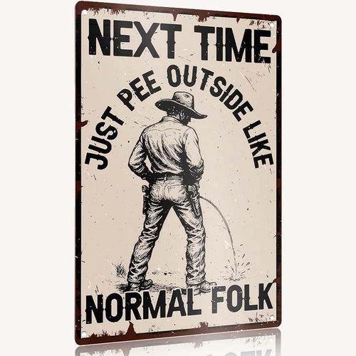 Hilarious Pissing Metal Sign