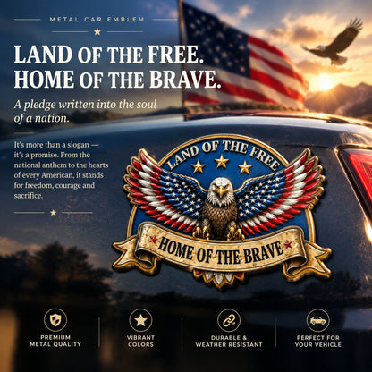 🦅"LAND OF THE FREE · HOME OF THE BRAVE" Eagle Metal Car Emblem